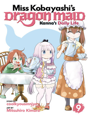 cover image of Miss Kobayashi's Dragon Maid: Kanna's Daily Life, Volume 9